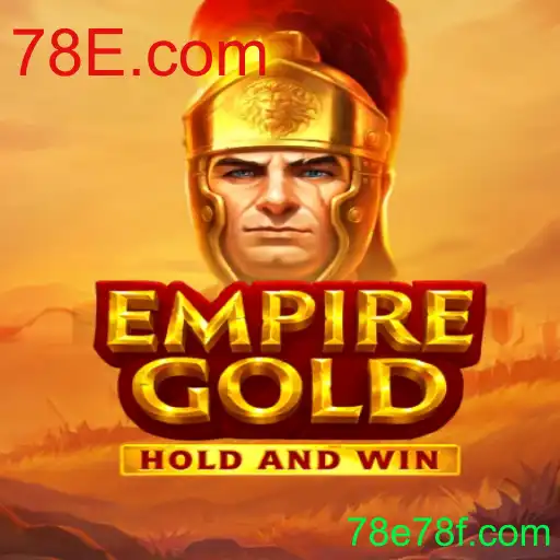 EmpireGold: Um Novo Desafio de Estratégia com 78E.com